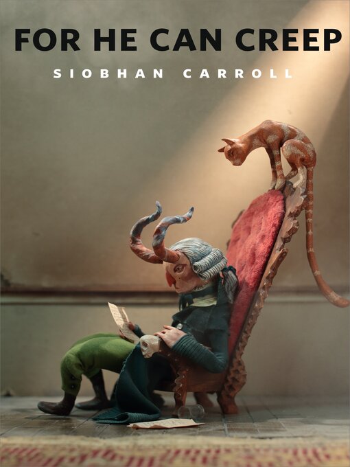 Title details for For He Can Creep by Siobhan Carroll - Wait list
